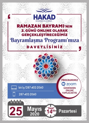 Ramazan Bayramımızın 2. Günü (25.05.2020) saat:14:00 te online olarak gerçekleştireceğimiz Bayramlaşma Programımıza Davetlisiniz!!!